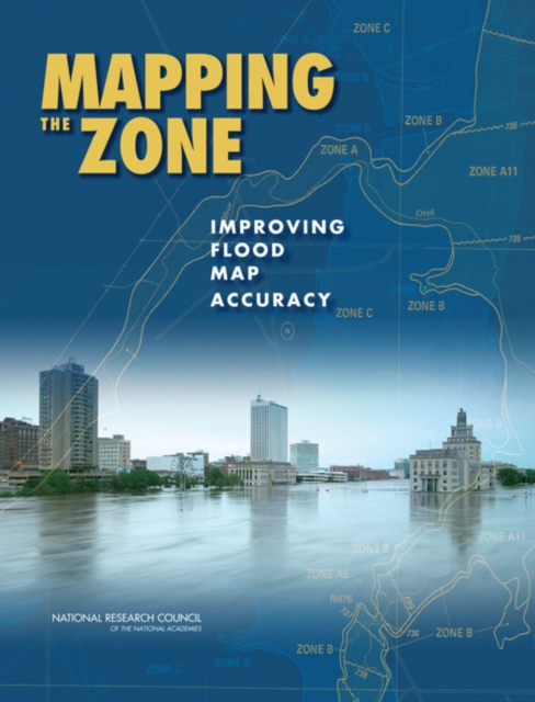Mapping the Zone : Improving Flood Map Accuracy, Paperback / softback Book