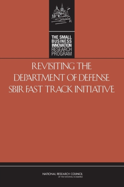 Revisiting the Department of Defense SBIR Fast Track Initiative, Paperback / softback Book