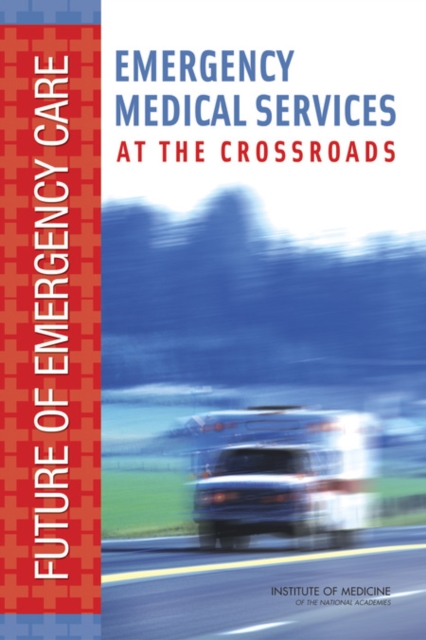 Emergency Medical Services : At the Crossroads, EPUB eBook