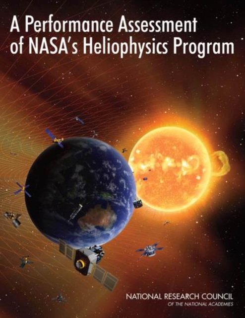 A Performance Assessment of NASA's Heliophysics Program, PDF eBook