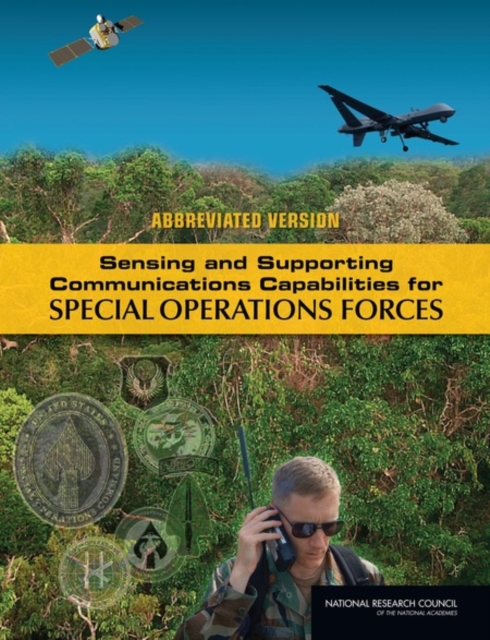 Sensing and Supporting Communications Capabilities for Special Operations Forces : Abbreviated Version, Paperback / softback Book
