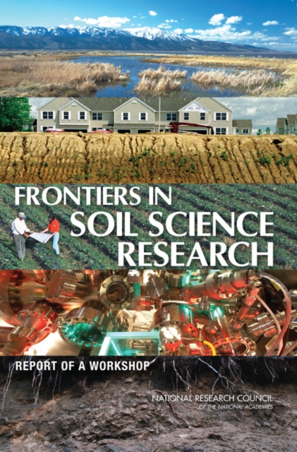 Frontiers in Soil Science Research : Report of a Workshop, Paperback / softback Book