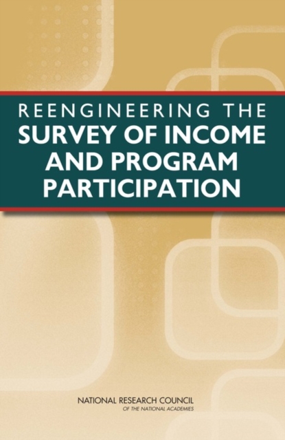 Reengineering the Survey of Income and Program Participation, Paperback / softback Book