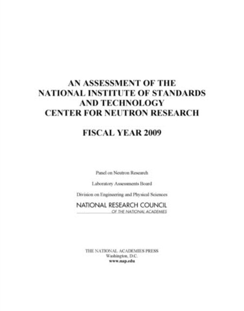 An Assessment of the National Institute of Standards and Technology Center for Neutron Research : Fiscal Year 2009, Paperback / softback Book