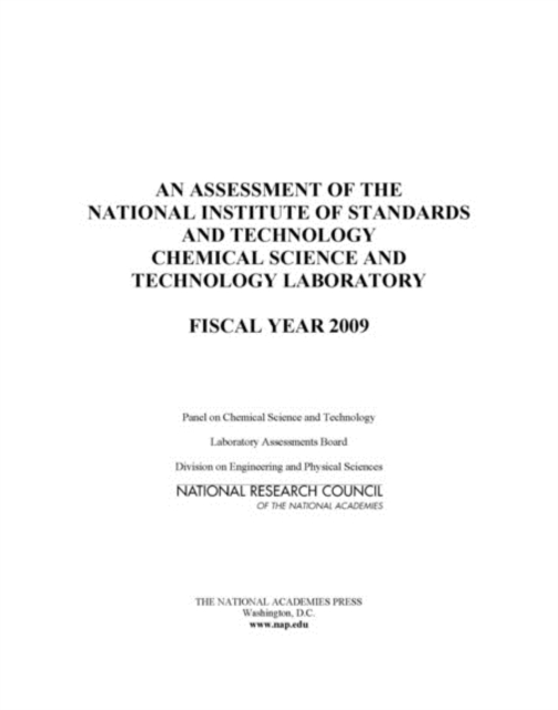 An Assessment of the National Institute of Standards and Technology Chemical Science and Technology Laboratory : Fiscal Year 2009, PDF eBook