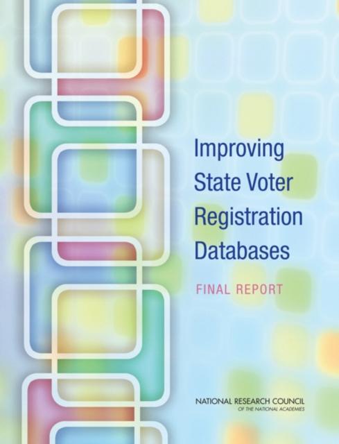 Improving State Voter Registration Databases : Final Report, Paperback / softback Book