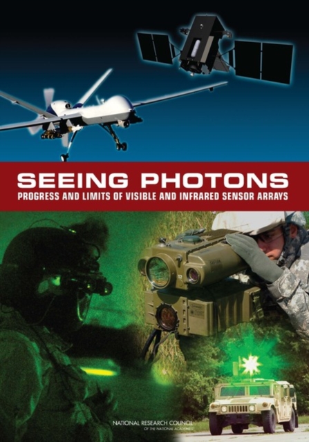 Seeing Photons : Progress and Limits of Visible and Infrared Sensor Arrays, Paperback / softback Book