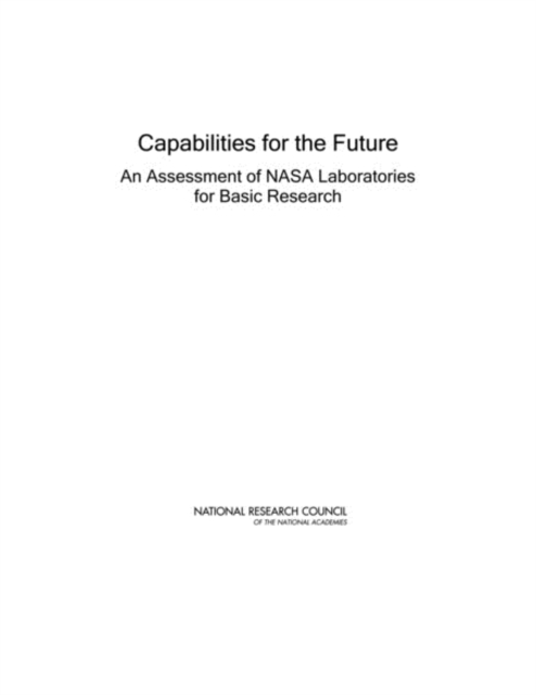 Capabilities for the Future : An Assessment of NASA Laboratories for Basic Research, Paperback / softback Book