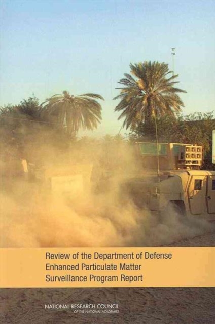 Review of the Department of Defense Enhanced Particulate Matter Surveillance Program Report, Paperback / softback Book