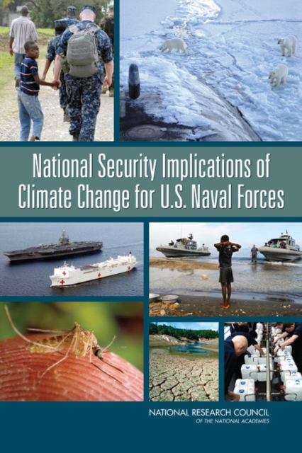 National Security Implications of Climate Change for U.S. Naval Forces, Paperback / softback Book