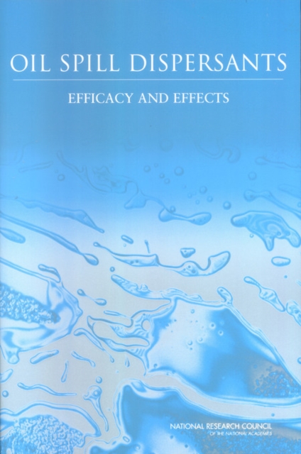 Oil Spill Dispersants : Efficacy and Effects, EPUB eBook