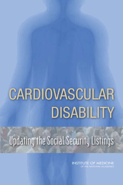 Cardiovascular Disability : Updating the Social Security Listings, PDF eBook
