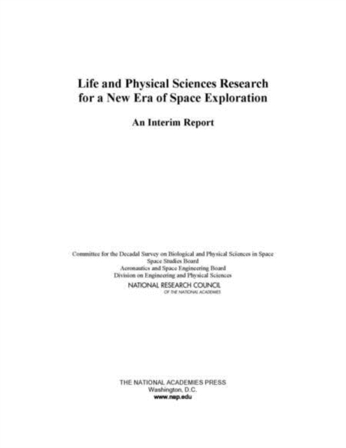 Life and Physical Sciences Research for a New Era of Space Exploration : An Interim Report, EPUB eBook