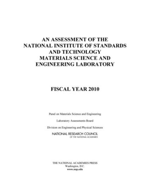 An Assessment of the National Institute of Standards and Technology Materials Science and Engineering Laboratory : Fiscal Year 2010, Paperback / softback Book