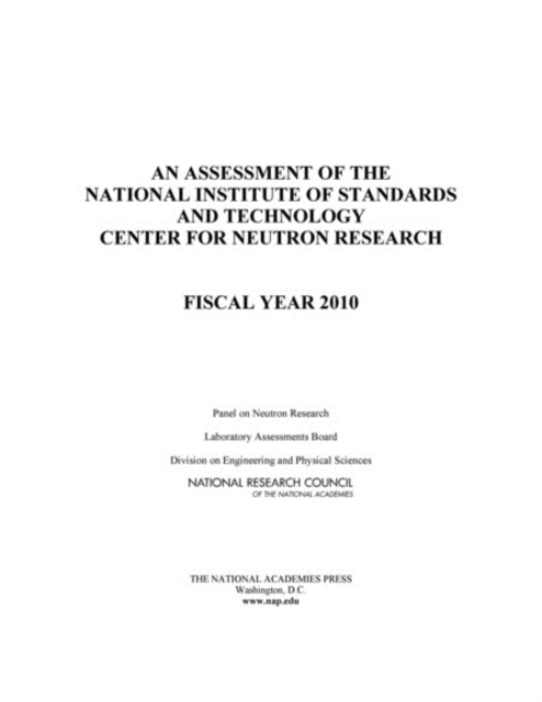 An Assessment of the National Institute of Standards and Technology Center for Neutron Research : Fiscal Year 2010, PDF eBook