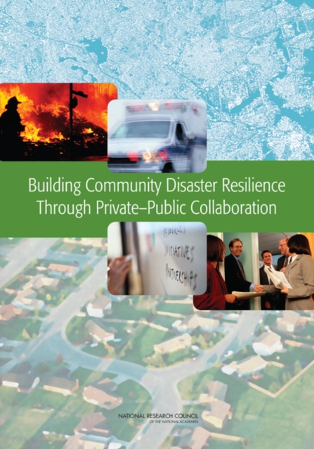 Building Community Disaster Resilience Through Private-Public Collaboration, Paperback / softback Book