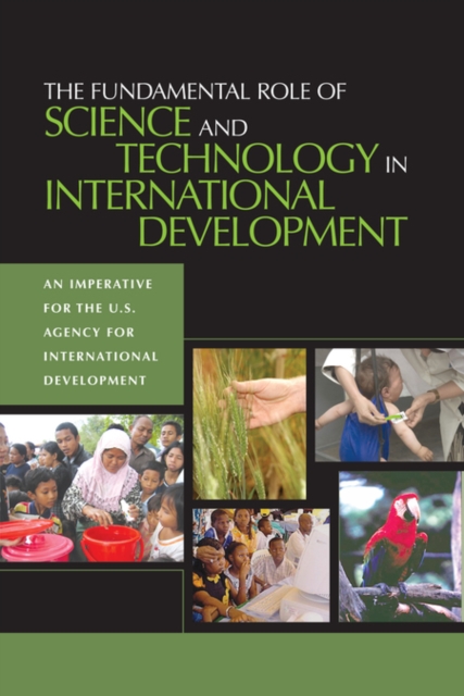 The Fundamental Role of Science and Technology in International Development : An Imperative for the U.S. Agency for International Development, EPUB eBook