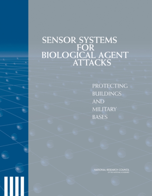 Sensor Systems for Biological Agent Attacks : Protecting Buildings and Military Bases, EPUB eBook