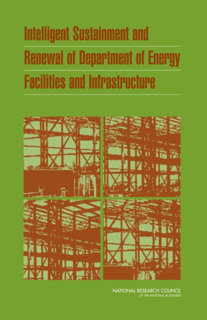 Intelligent Sustainment and Renewal of Department of Energy Facilities and Infrastructure, EPUB eBook