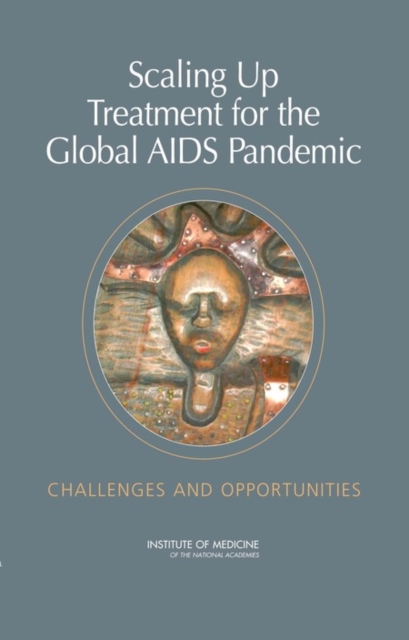 Scaling Up Treatment for the Global AIDS Pandemic : Challenges and Opportunities, EPUB eBook