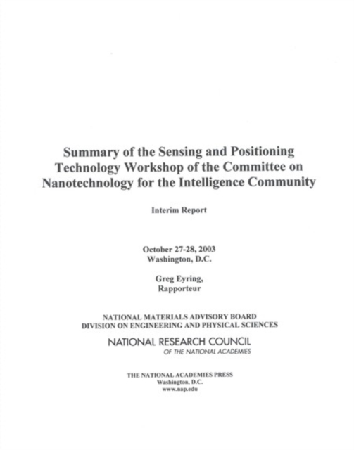 Summary of the Sensing and Positioning Technology Workshop of the Committee on Nanotechnology for the Intelligence Community : Interim Report, EPUB eBook