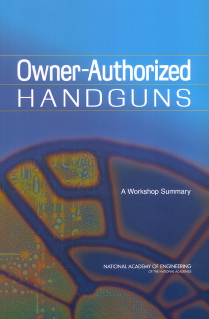 Owner-Authorized Handguns : A Workshop Summary, EPUB eBook