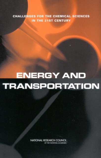 Energy and Transportation : Challenges for the Chemical Sciences in the 21st Century, EPUB eBook