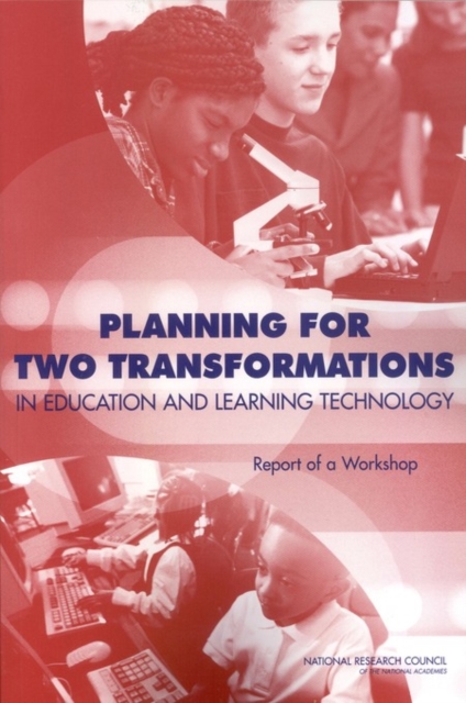 Planning for Two Transformations in Education and Learning Technology : Report of a Workshop, EPUB eBook