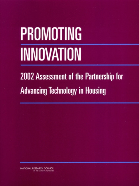 Promoting Innovation : 2002 Assessment of the Partnership for Advancing Technology in Housing, EPUB eBook