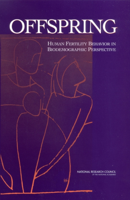 Offspring : Human Fertility Behavior in Biodemographic Perspective, EPUB eBook