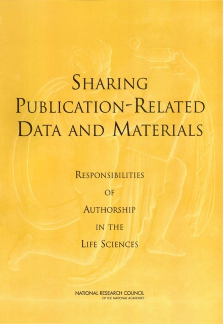 Sharing Publication-Related Data and Materials : Responsibilities of Authorship in the Life Sciences, EPUB eBook