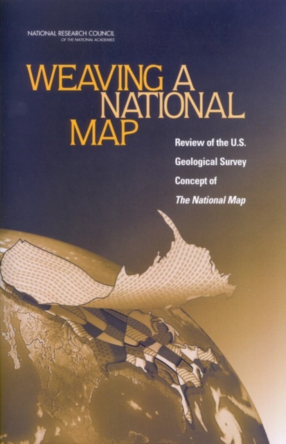 Weaving a National Map : A Review of the U.S. Geological Survey Concept of 'The National Map', EPUB eBook
