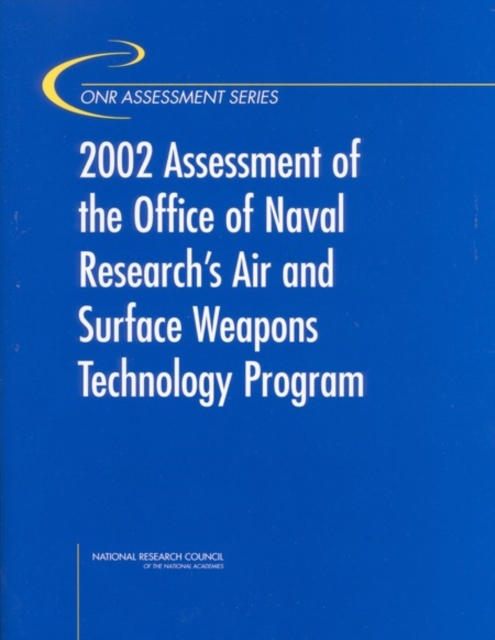 2002 Assessment of the Office of Naval Research's Air and Surface Weapons Technology Program, EPUB eBook