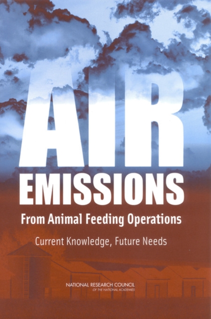 Air Emissions from Animal Feeding Operations : Current Knowledge, Future Needs, EPUB eBook
