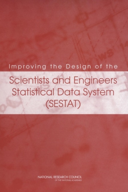 Improving the Design of the Scientists and Engineers Statistical Data System (SESTAT), EPUB eBook