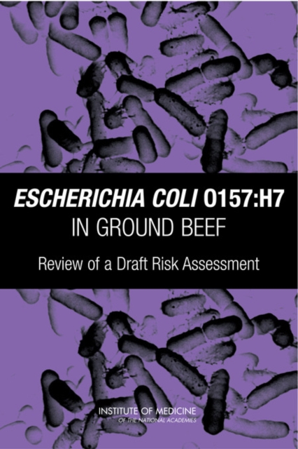 Escherichia coli O157:H7 in Ground Beef : Review of a Draft Risk Assessment, EPUB eBook