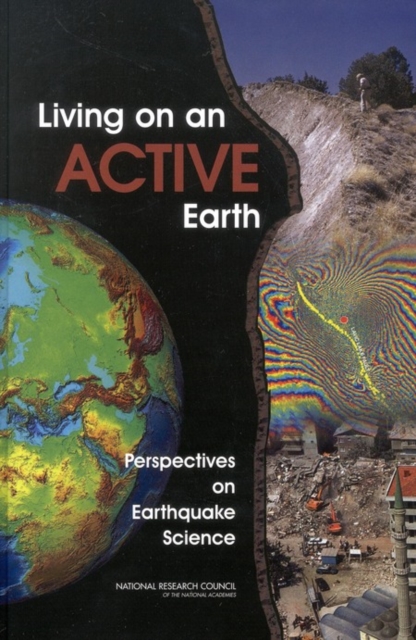 Living on an Active Earth : Perspectives on Earthquake Science, EPUB eBook