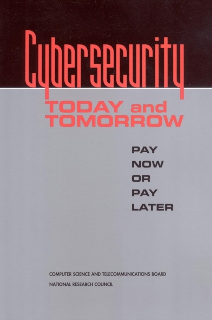 Cybersecurity Today and Tomorrow : Pay Now or Pay Later, EPUB eBook