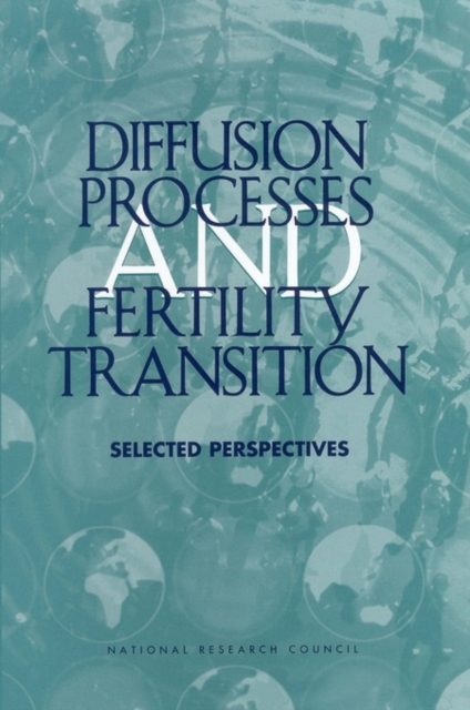 Diffusion Processes and Fertility Transition : Selected Perspectives, EPUB eBook