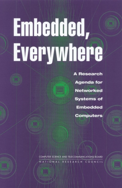 Embedded, Everywhere : A Research Agenda for Networked Systems of Embedded Computers, EPUB eBook
