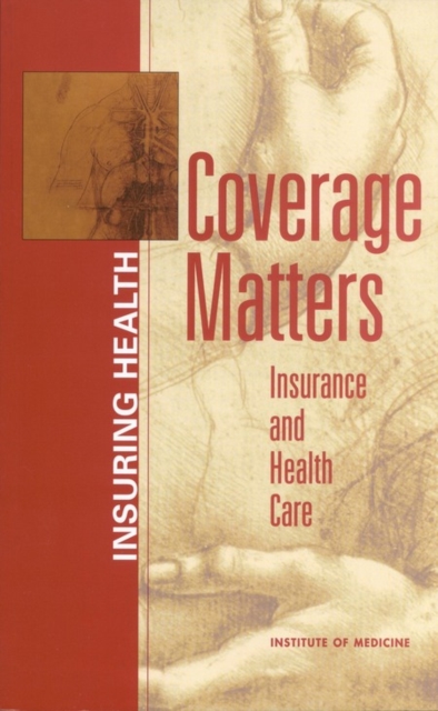 Coverage Matters : Insurance and Health Care, EPUB eBook