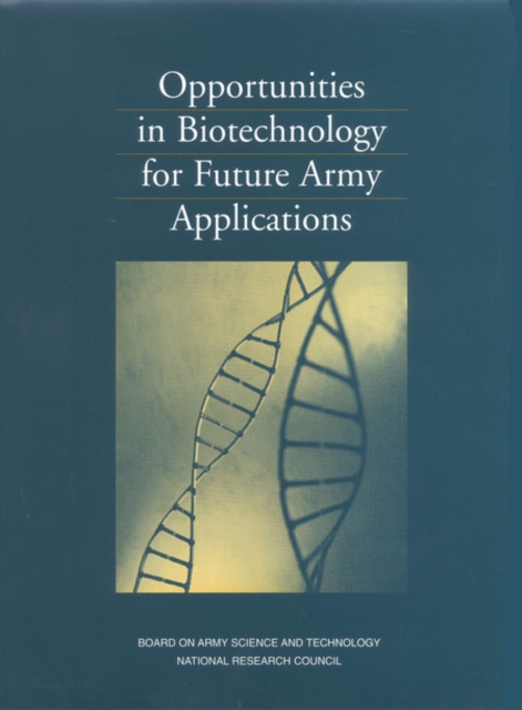Opportunities in Biotechnology for Future Army Applications, EPUB eBook