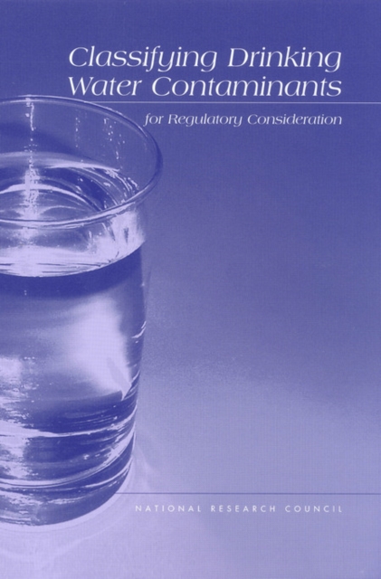 Classifying Drinking Water Contaminants for Regulatory Consideration, EPUB eBook