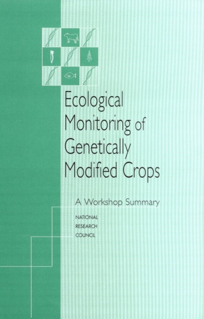 Ecological Monitoring of Genetically Modified Crops : A Workshop Summary, EPUB eBook