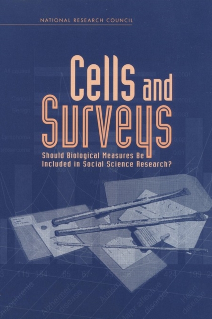 Cells and Surveys : Should Biological Measures Be Included in Social Science Research?, EPUB eBook