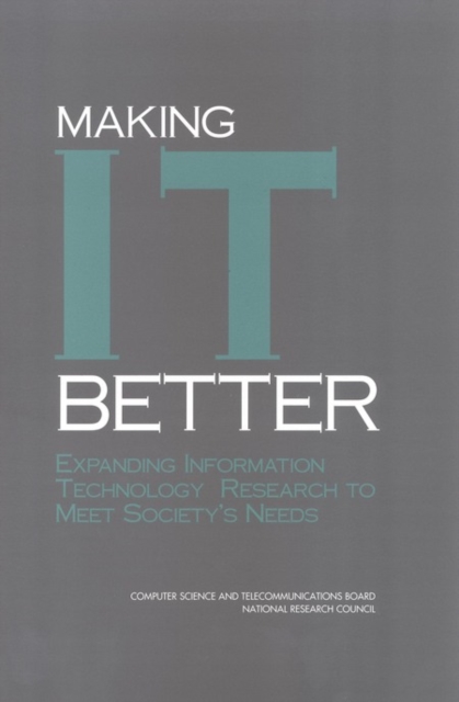 Making IT Better : Expanding Information Technology Research to Meet Society's Needs, EPUB eBook