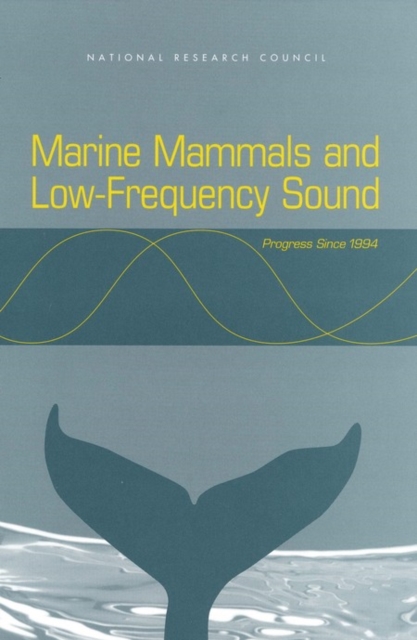 Marine Mammals and Low-Frequency Sound : Progress Since 1994, EPUB eBook