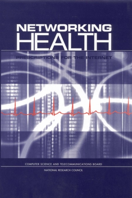 Networking Health : Prescriptions for the Internet, EPUB eBook