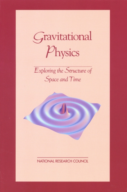 Gravitational Physics : Exploring the Structure of Space and Time, EPUB eBook