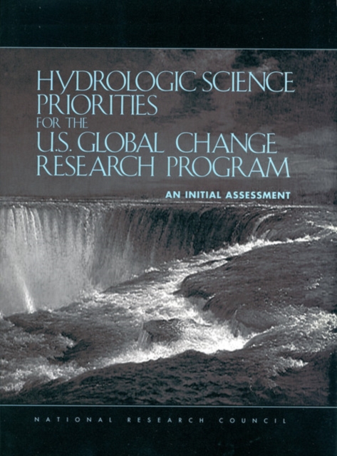 Hydrologic Science Priorities for the U.S. Global Change Research Program : An Initial Assessment, EPUB eBook